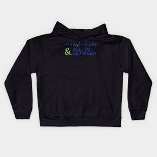 Male, female and all in between Kids Hoodie